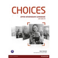 Choices Upper Intermediate Workbook (with Audio CD) ISBN: 9781447901679